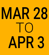 March 28-April 3 gold background black lettering